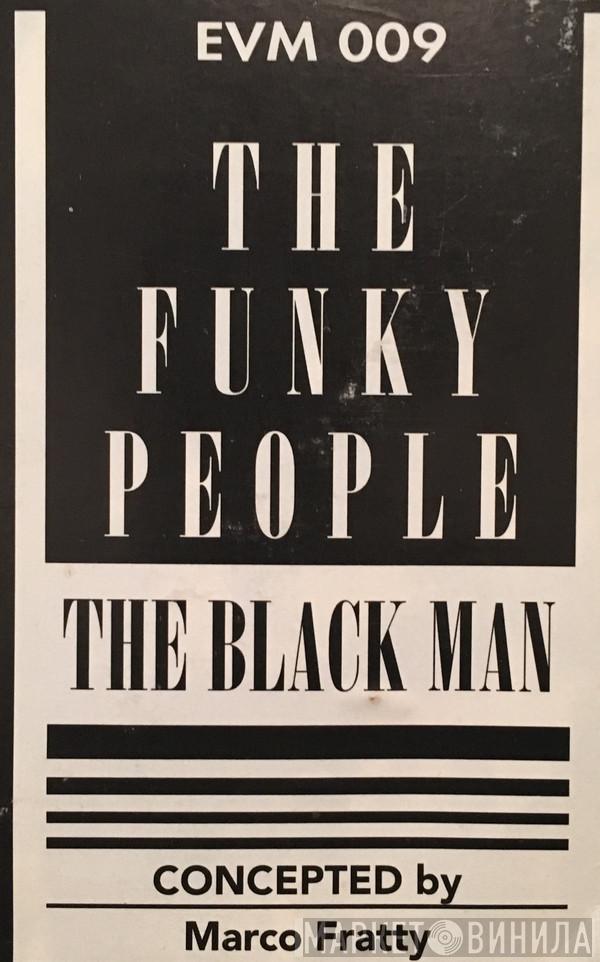 The Funky People  - The Black Man