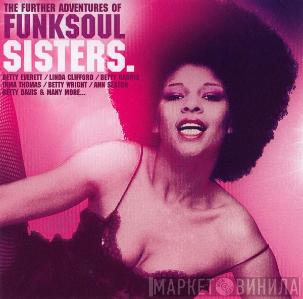 - The Further Adventures Of FunkSoul Sisters
