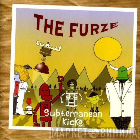 The Furze - Subterranean Kicks