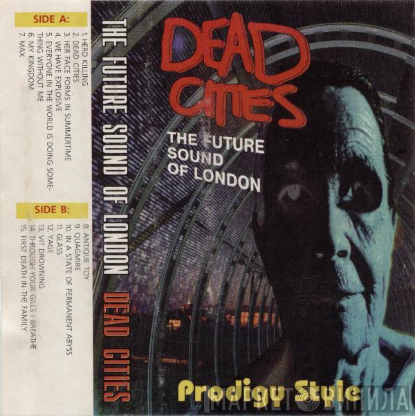  The Future Sound Of London  - Dead Cities