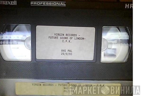 The Future Sound Of London - E.P.K.