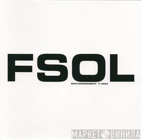 The Future Sound Of London - Environment 7.003
