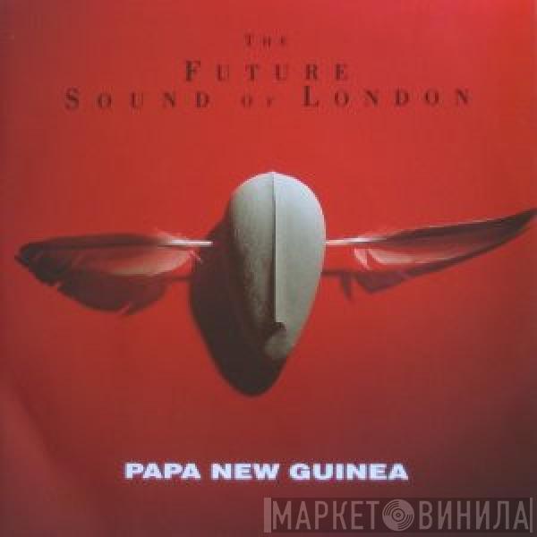  The Future Sound Of London  - Papua New Guinea