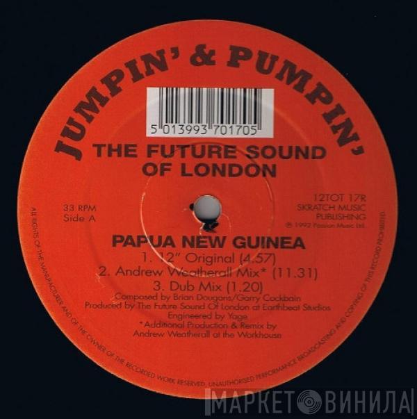 The Future Sound Of London  - Papua New Guinea