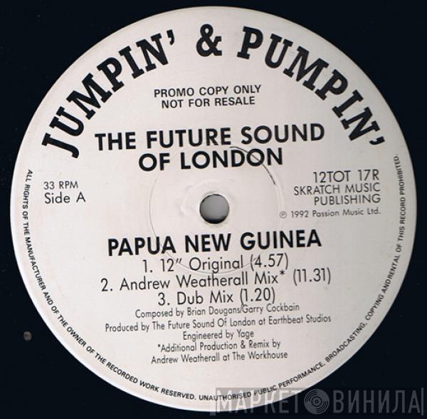  The Future Sound Of London  - Papua New Guinea