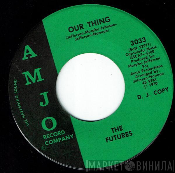  The Futures  - Our Thing / Breaking Up