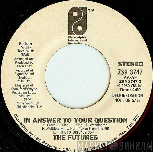 The Futures - In Answer To Your Question