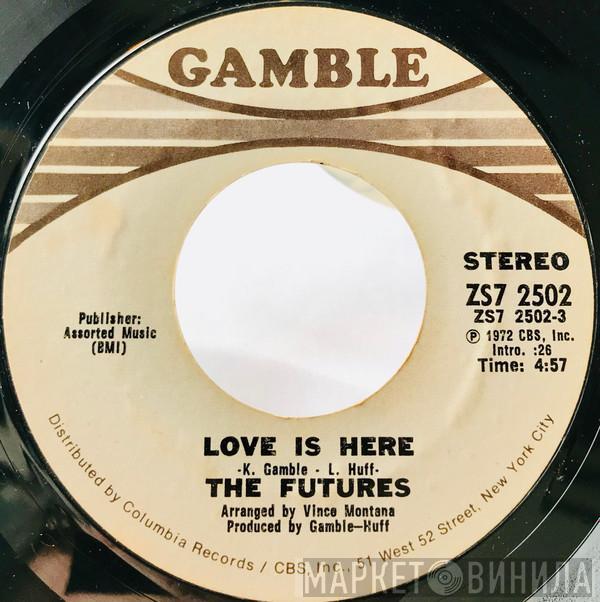 The Futures - Love Is Here / Stay With Me