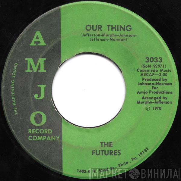The Futures - Our Thing