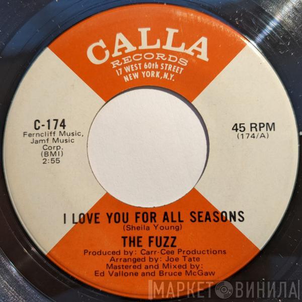  The Fuzz   - I Love You For All Seasons