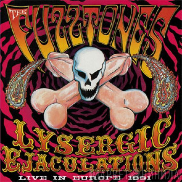 The Fuzztones - Lysergic Ejaculations (Live In Europe 1991)