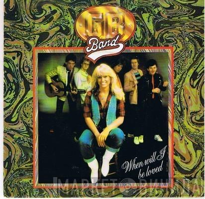 The GB Band - When Will I Be Loved