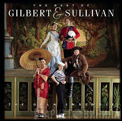The Gala Ensemble - The Best Of Gilbert & Sullivan