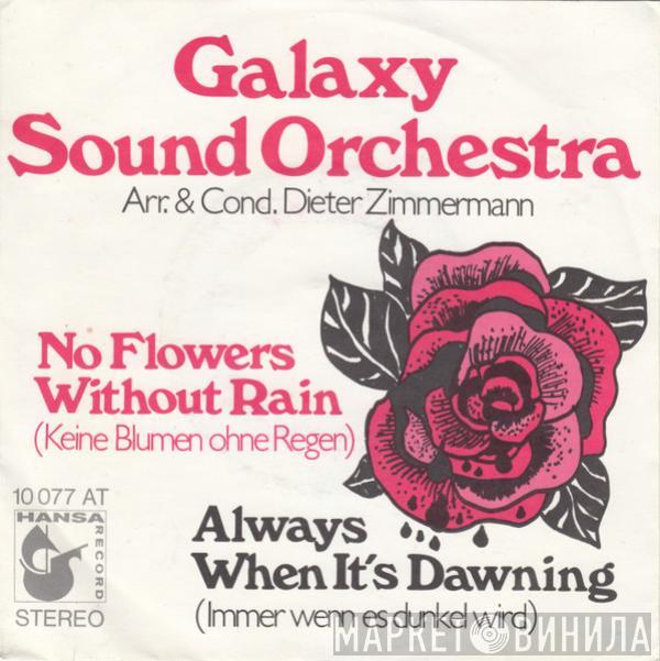 The Galaxy Sound Orchestra - No Flowers Without Rain / Always When It's Dawning