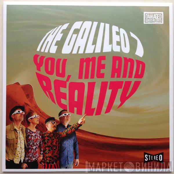 The Galileo 7 - You, Me And Reality