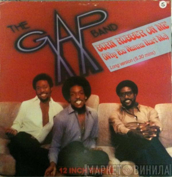 The Gap Band - Burn Rubber On Me (Why You Wanna Hurt Me)