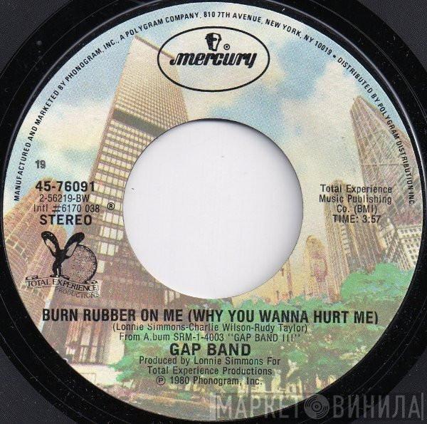 The Gap Band - Burn Rubber On Me (Why You Wanna Hurt Me)