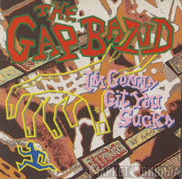 The Gap Band - I'm Gonna Git You Sucka