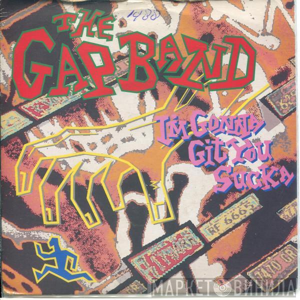 The Gap Band - I'm Gonna Git You Sucka