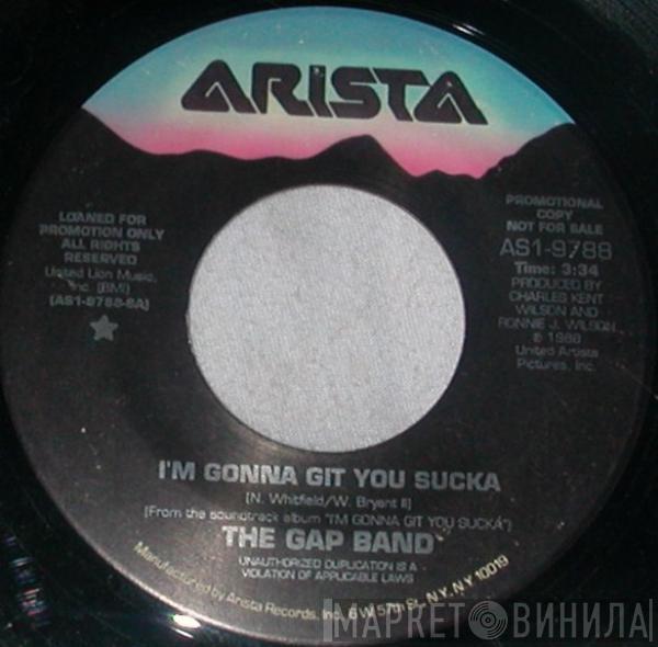  The Gap Band  - I'm Gonna Git You Sucka