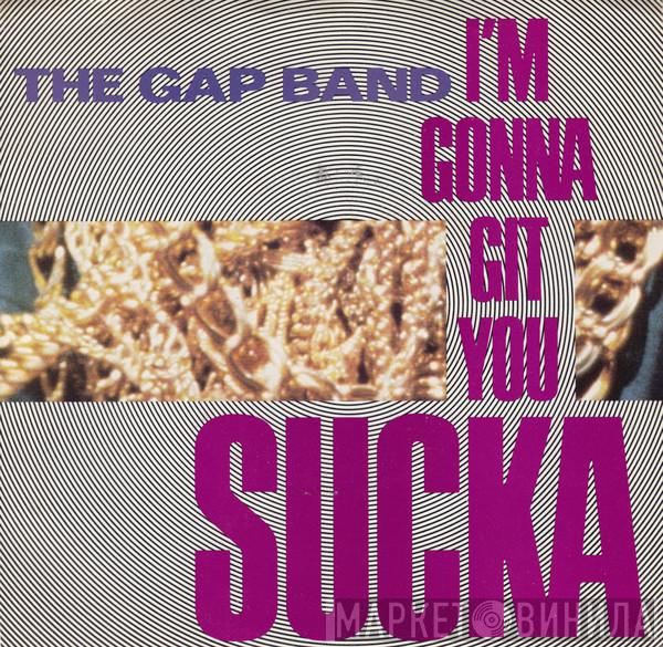  The Gap Band  - I'm Gonna Git You Sucka