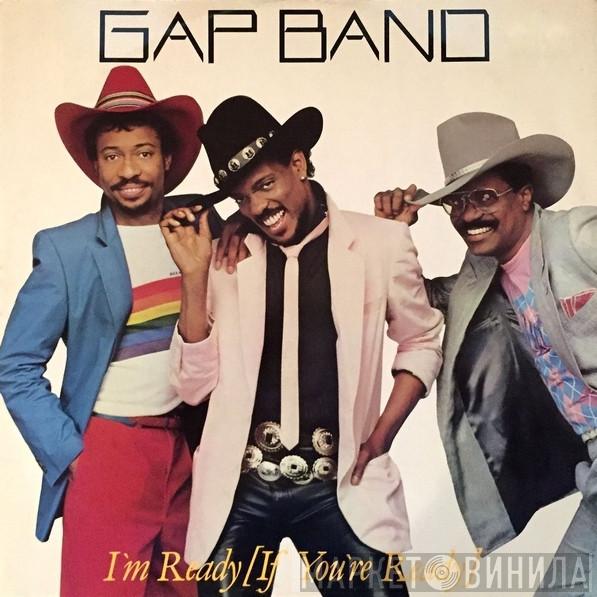 The Gap Band - I'm Ready (If You're Ready)