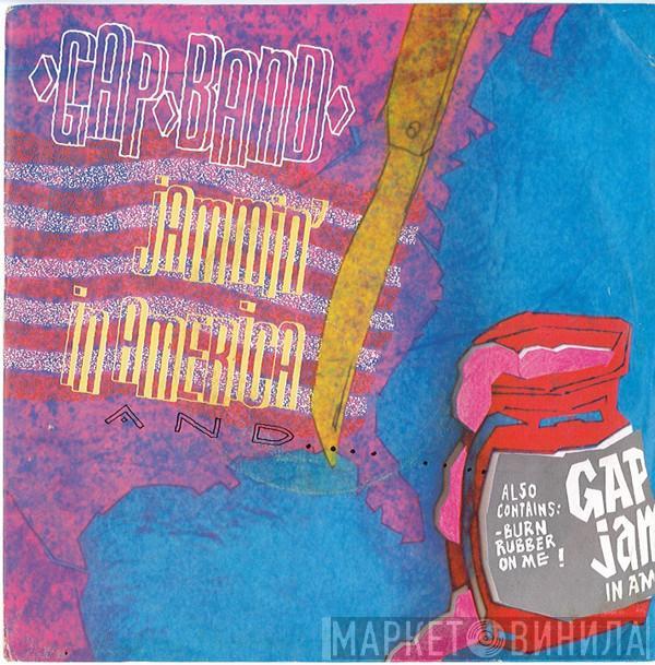 The Gap Band - Jammin' In America / Burn Rubber On Me