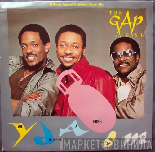  The Gap Band  - You Dropped A Bomb On Me