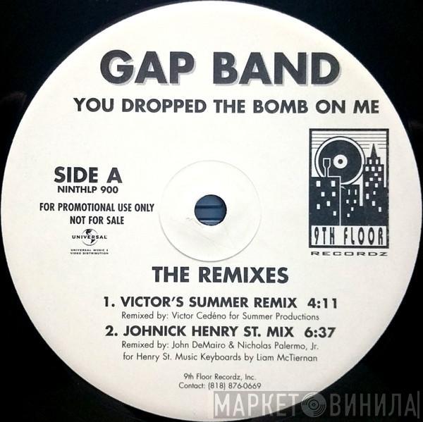  The Gap Band  - You Dropped The Bomb On Me (The Remixes)