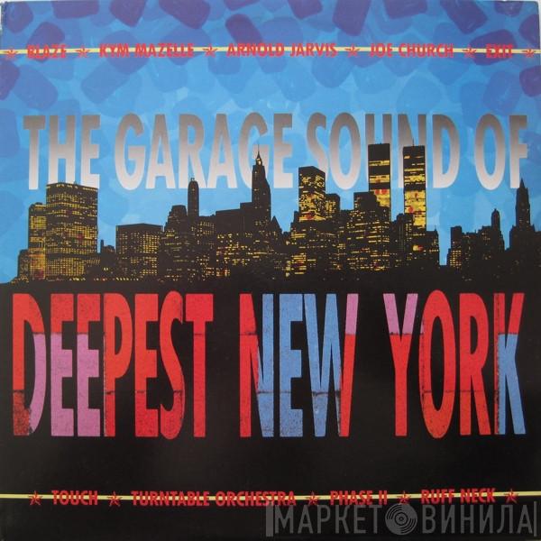  - The Garage Sound Of Deepest New York
