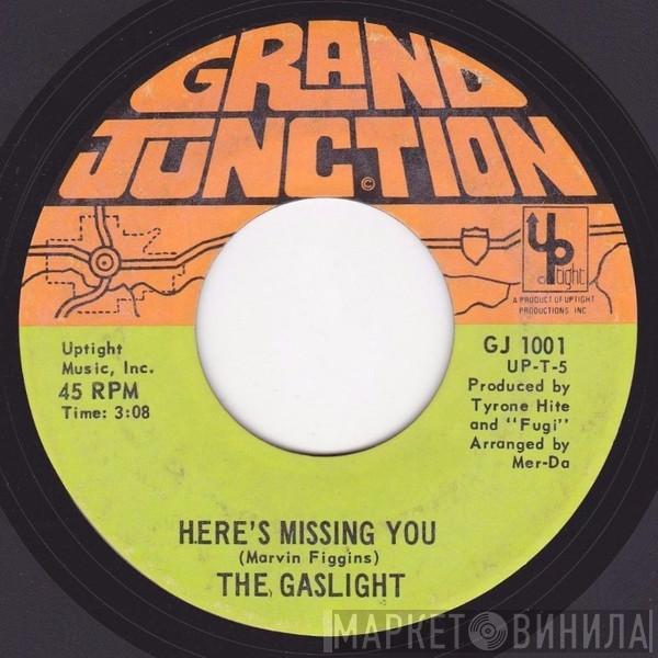  The Gaslight  - Here's Missing You / I Can't Tell A Lie