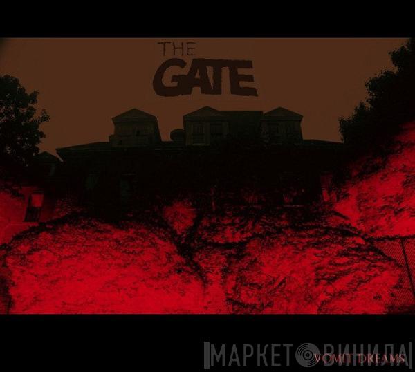 The Gate  - Vomit Dreams