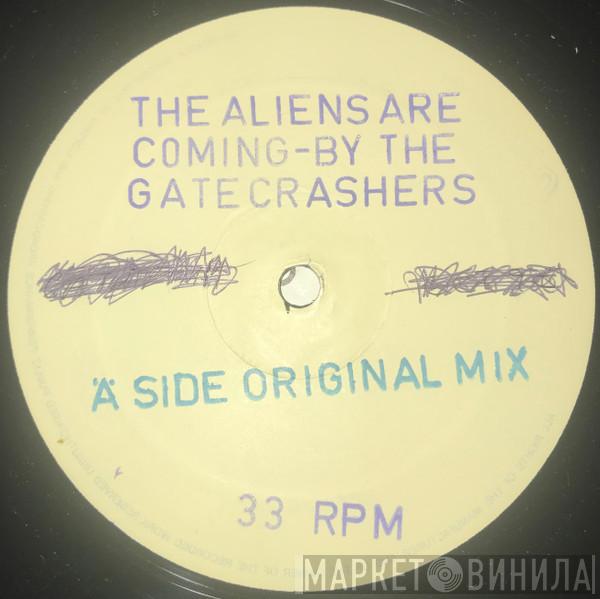 The Gatecrashers - The Aliens Are Coming