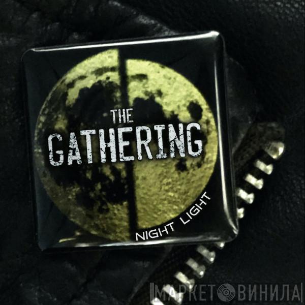 The Gathering  - Night Light / ReTransmission