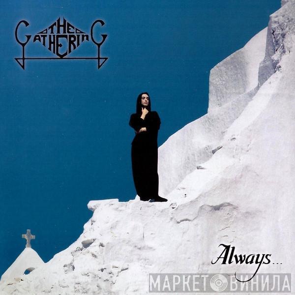 The Gathering - Always...