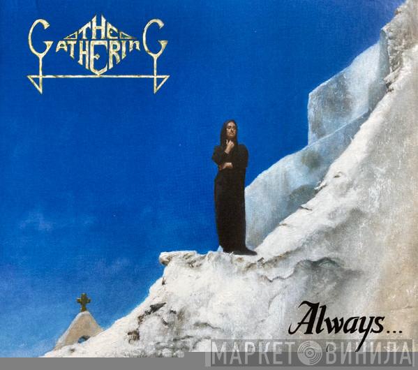 The Gathering - Always...