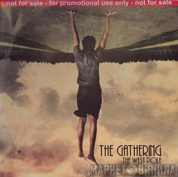 The Gathering - The West Pole