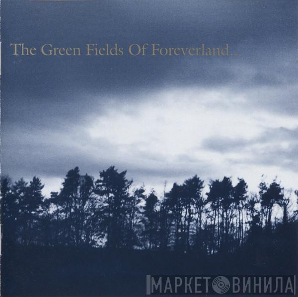 The Gentle Waves - The Green Fields Of Foreverland...