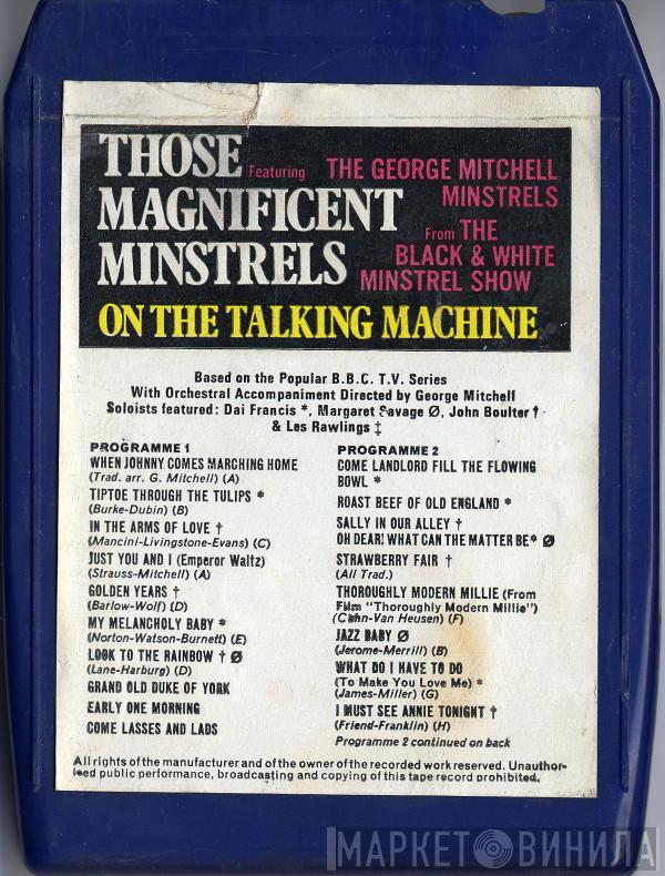 The George Mitchell Minstrels, Dai Francis, Margaret Savage, John Boulter, Les Rawlings - Those Magnificent Minstrels (On The Talking Machine)