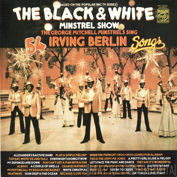 The George Mitchell Minstrels - Sing 54 Irving Berlin Songs