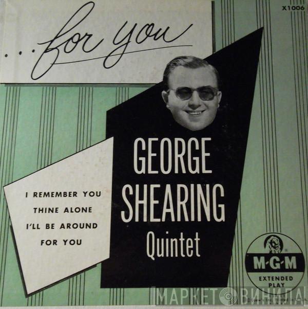  The George Shearing Quintet  - ...For You