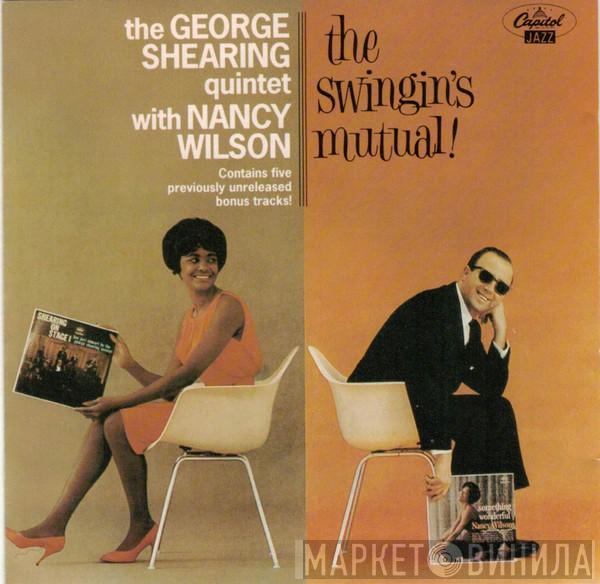 The George Shearing Quintet, Nancy Wilson - The Swingin's Mutual