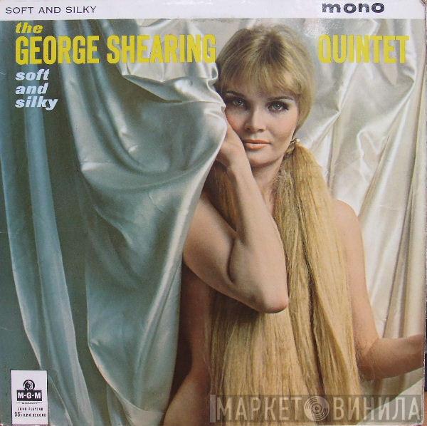 The George Shearing Quintet - Soft And Silky