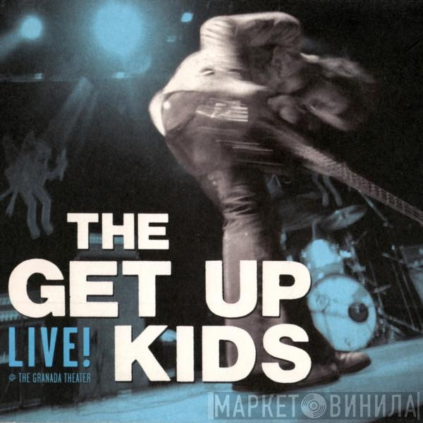  The Get Up Kids  - Live! @ The Granada Theater