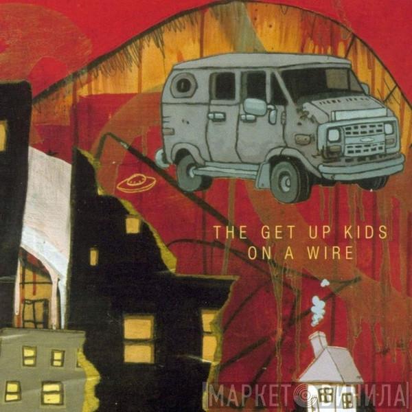 The Get Up Kids - On A Wire