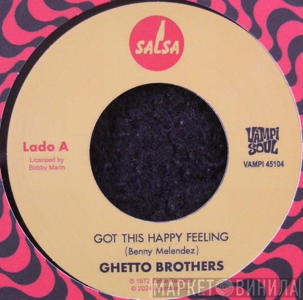 The Ghetto Brothers - Got This Happy Feeling / Girl From The Mountain