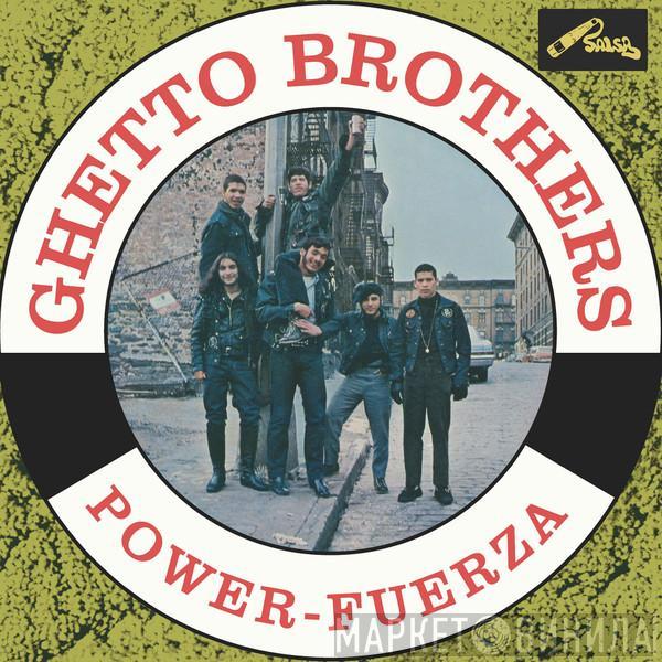 The Ghetto Brothers - Power-Fuerza