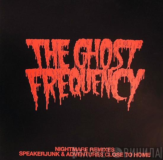 The Ghost Frequency - Nightmare (Remixes)