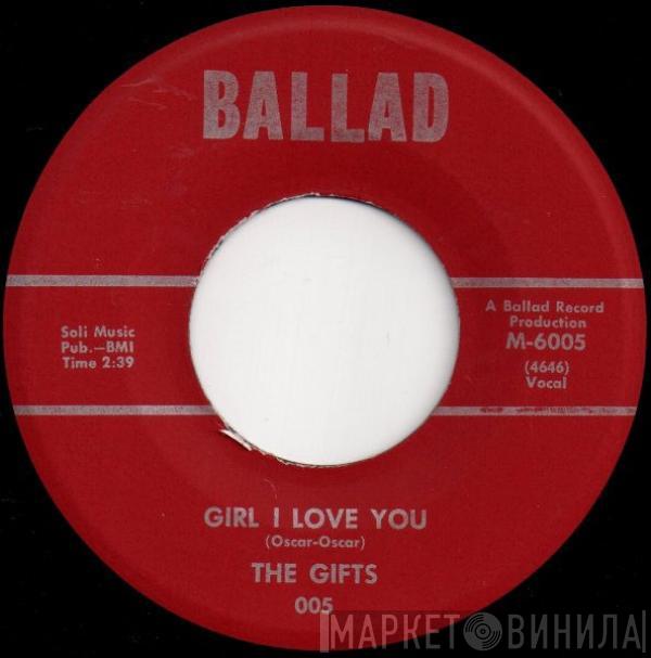 The Gifts - Girl I Love You