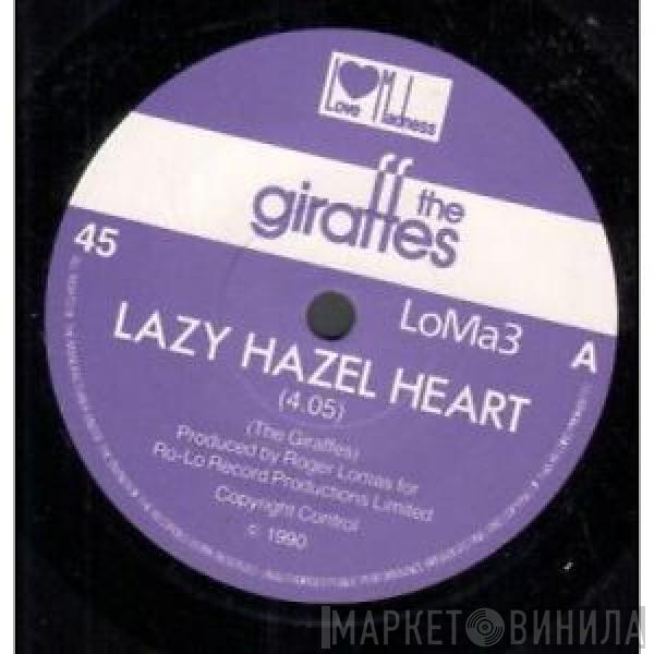 The Giraffes  - Lazy Hazel Heart